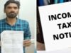 DAILYWAGES LABOUR GETS INCOME TAX NOTICE FOR 70 LAKH